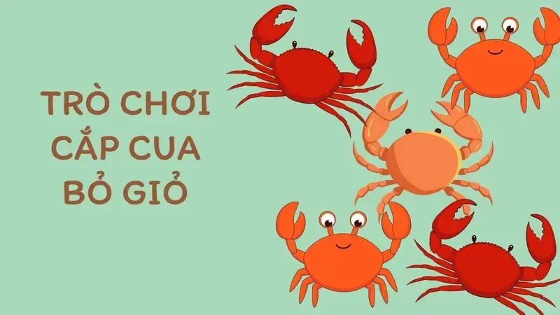 Cắp cua bỏ giỏ – Vừa chơi vừa học từ trò chơi dân gian
