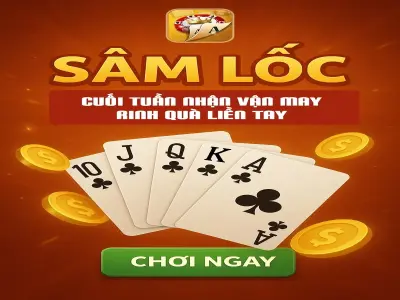 Sâm lốc - Bí kíp chơi bài đỉnh cao giúp bạn hốt bạc mỗi ngày