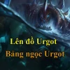 Urgot Build 2026: Hướng Dẫn Chi Tiết Tối Ưu Sức Mạnh