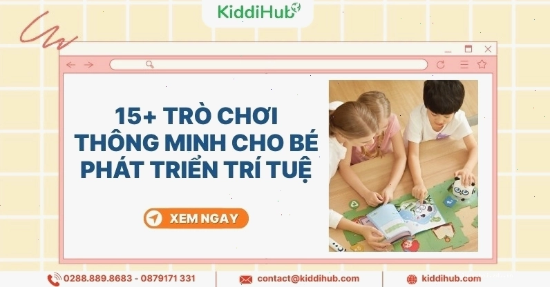 15+ trò chơi thông minh cho bé phát triển trí tuệ