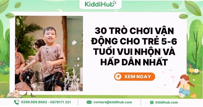 30 trò chơi vận động cho trẻ 5-6 tuổi