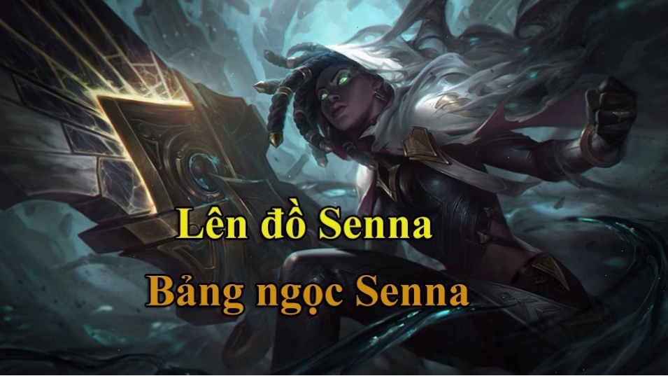 Bảng ngọc Senna mạnh mẽ cho mùa giải 2026