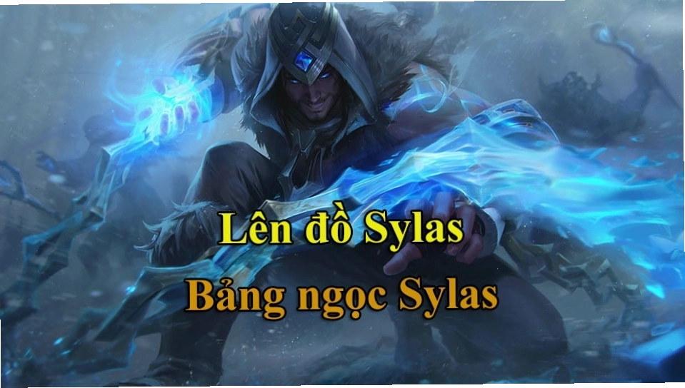Sylas - Một tướng đi rừng có khả năng tương đồng với Jarvan IV về khả năng mở giao tranh