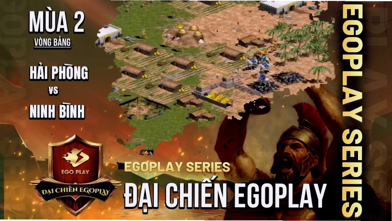 Trận đấu kịch tính giữa Hải Phòng và Ninh Bình tại giải AoE Toàn Quốc Đại Chiến EGOPLAY mùa 2