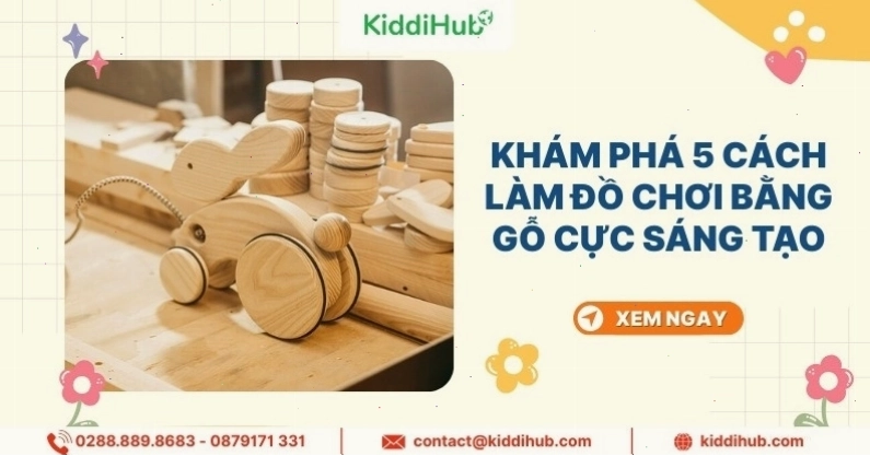 Trẻ làm đồ chơi bằng gỗ sáng tạo