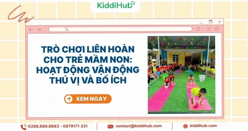 Trò chơi vận động liên hoàn cho trẻ mầm non