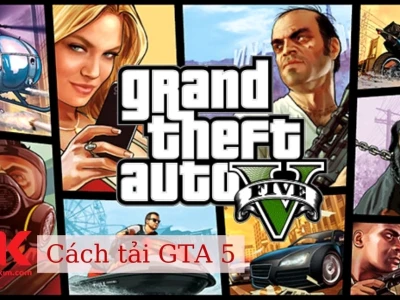 Cách tải GTA 5 miễn phí: Hướng dẫn chi tiết cho năm 2026