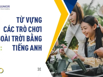 Khám phá các trò chơi thú vị trong lớp học tiếng Anh