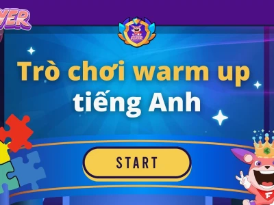 Khám phá các trò chơi Warm Up tiếng Anh thú vị cho mọi lứa tuổi 2026