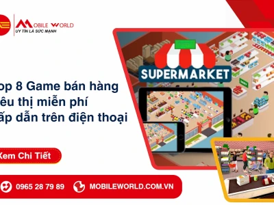 Khám phá thế giới trò chơi siêu thị hấp dẫn nhất năm 2026