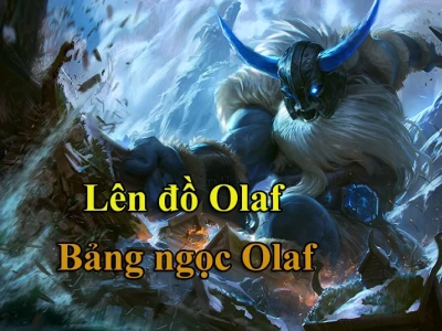 Olaf Build Mạnh Nhất 2026: Chinh Phục Mọi Vị Trí