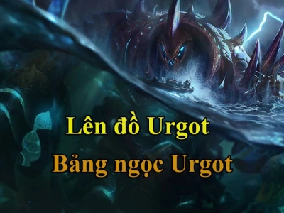Urgot Build 2026: Hướng Dẫn Chi Tiết Tối Ưu Sức Mạnh